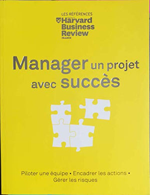 Manager un projet avec succès