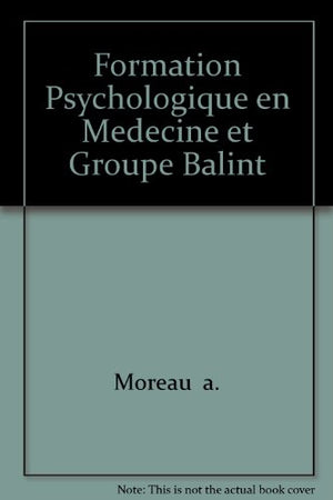 Formation psychologique en médecine et Groupe Balint