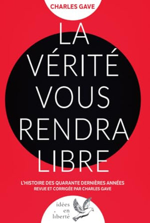 La vérité vous rendra libre