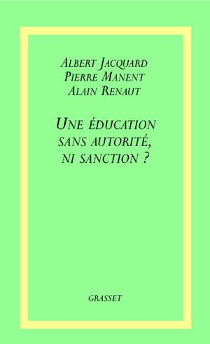 Une éducation sans autorité ni sanction