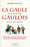 La Gaule racontée aux Gaulois: Tout ce que vous avez toujours voulu savoir sur nos ancêtres les Gaulois