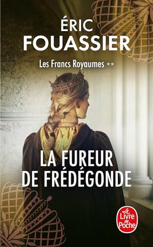 La fureur de Frédégonde