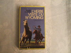 L'herbe verte du Wyoming