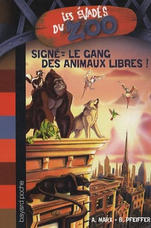 Signé : le gang des animaux libres !