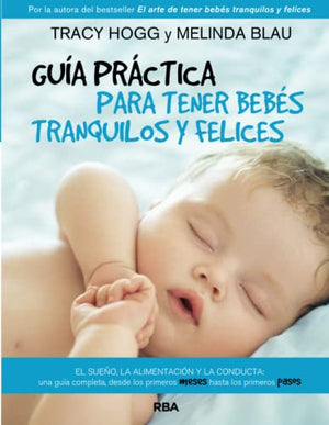 Guía para tener bebés tranquilos y felices