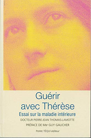 Guérir avec Thérèse