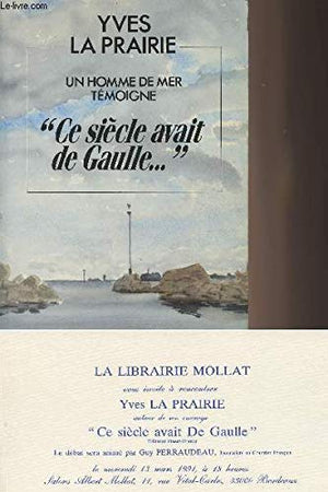 Ce siècle avait de Gaulle