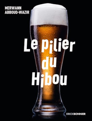 Le pilier du hibou - 28 soirs au comptoir