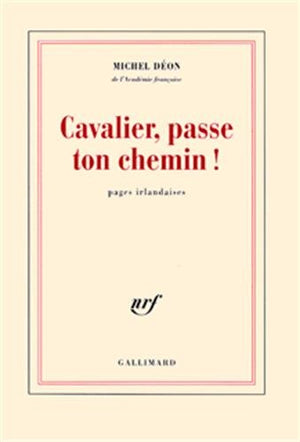 Cavalier, passe ton chemin !