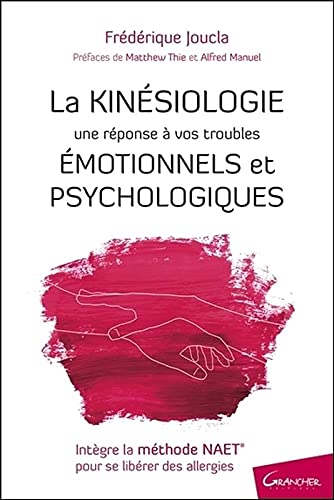 La Kinésiologie, une réponse à vos troubles émotionnels et psychologiques
