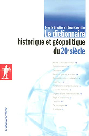 Le dictionnaire historique et géopolitique du 20e siècle