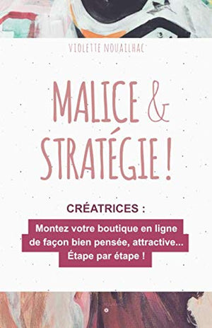 Malice & Stratégie !