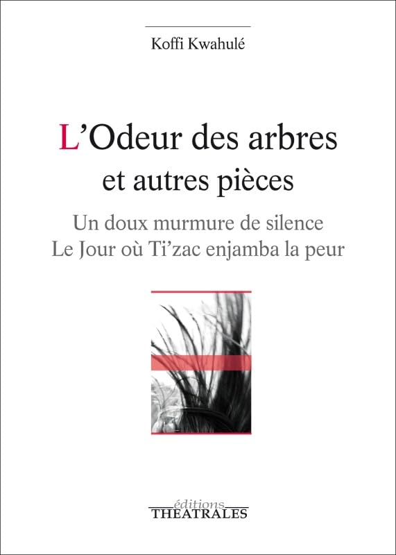 L'odeur des arbres et autres pièces: UN DOUX MURMURE DE SILENCE / LE JOUR OU TI'ZAC ENJAMBA LA PEUR