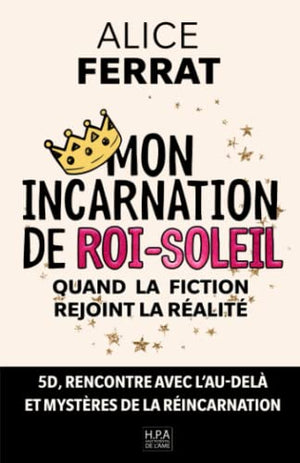 Mon incarnation de Roi-Soleil