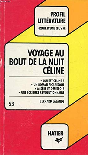 Profil D'Une Oeuvre: Voyage au bout de la nuit Céline