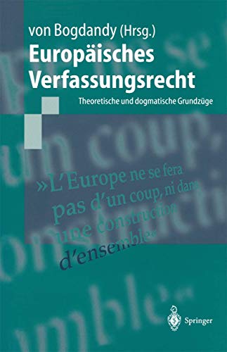 Europaisches Verfassungsrecht: Theoretische Und Dogmatische Grundza1/4ge
