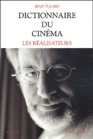 Dictionnaire du cinéma: Les réalisateurs