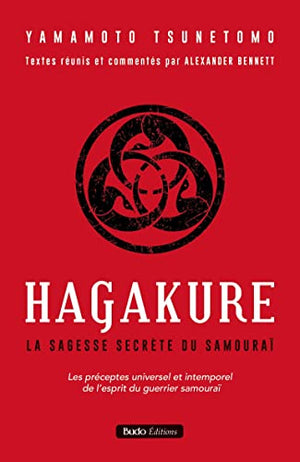 Hagakure: La sagesse secrète du samouraï