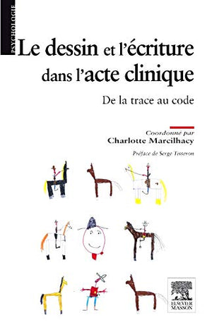 Le dessin et l'écriture dans l'acte clinique: De la trace au code