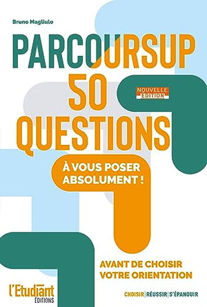 Parcoursup 50 questions - Nouvelle édition