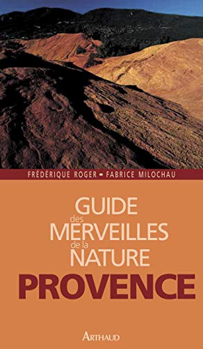 Guide des merveilles de la nature en Provence