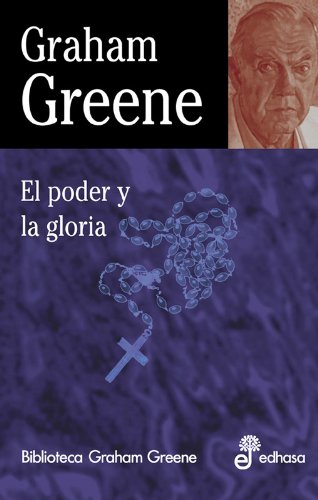 El poder y la gloria (Biblioteca Graham Greene)