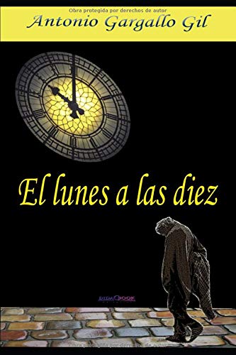 El Lunes A Las 10 (Novela)