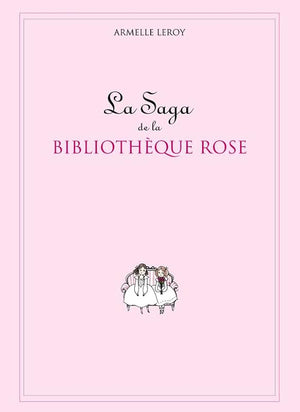 La Saga de la Bibliothèque Rose