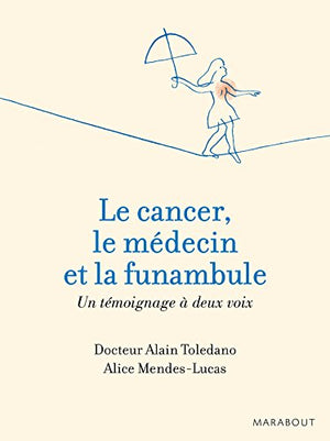 Le cancer, le médecin et la funambule