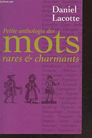 Petite anthologie des mots rares et charmants