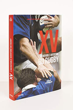 XV, L'incroyable aventure du rugby