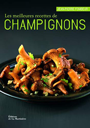 Les meilleures recettes de champignons