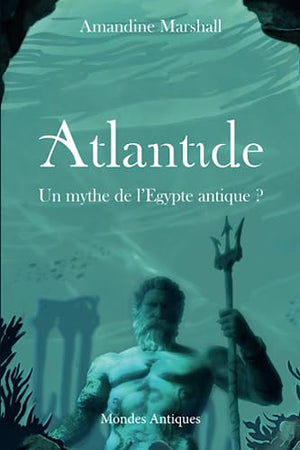 Atlantide: Un mythe de l'Egypte antique ?