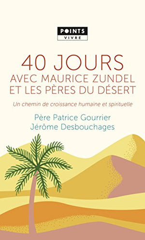 40 jours avec Maurice Zundel et les Pères du désert