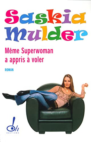 Même Superwoman a appris à voler