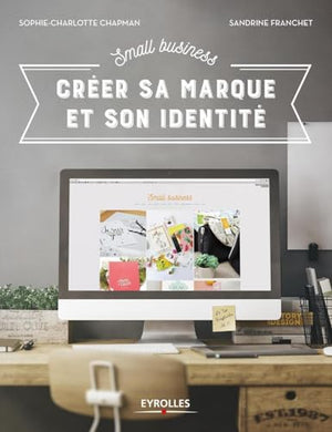 Small Business - Créer sa marque et son identité