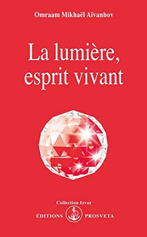 La lumière, esprit vivant