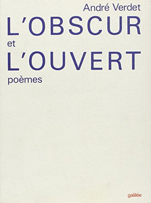 L'obscur et l'ouvert