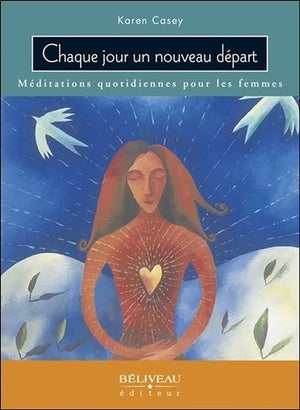 Chaque jour un nouveau départ : méditations quotidiennes pour les femmes