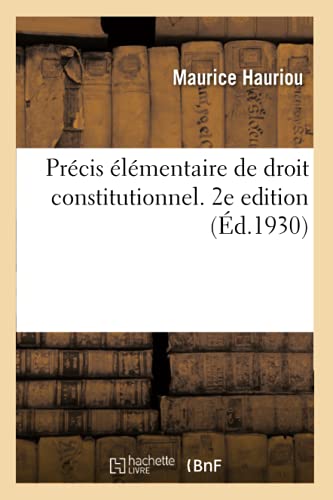 Précis élémentaire de droit constitutionnel. 2e edition