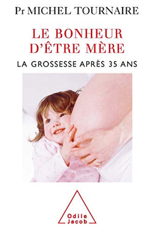 Le bonheur d'être mère