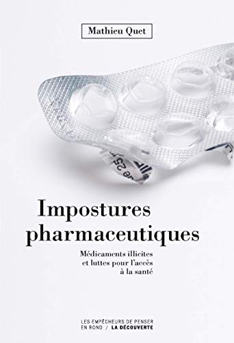 Impostures pharmaceutiques: Médicaments illicites et luttes pour l'accès à la santé