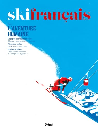 Ski français - Tome 04: L'aventure humaine