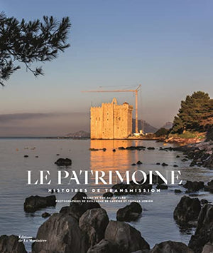 Le Patrimoine : histoires de transmission