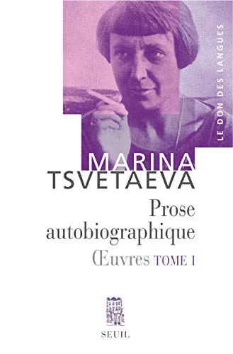 Prose autobiographique, tome 1: Oeuvres, t. 1