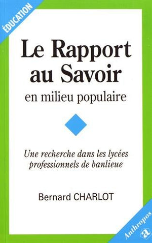 Du rapport au savoir en milieu populaire