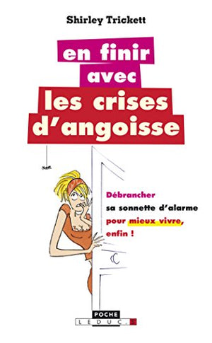 En finir avec les crises d'angoisse