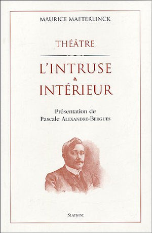 L'intruse suivi de Intérieur