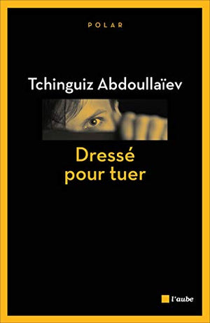 Dressé pour tuer