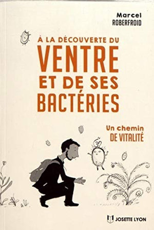 A la découverte du ventre et de ses bactéries